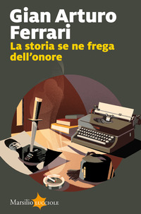 STORIA SE NE FREGA DELL\'ONORE