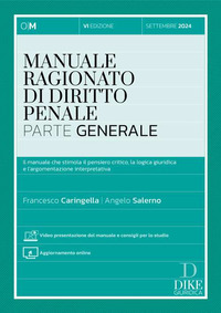 MANUALE RAGIONATO DI DIRITTO PENALE - PARTE GENERALE IL MANUALE CHE STIMOLA IL PENSIERO CRITICO