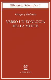 VERSO UN\'ECOLOGIA DELLA MENTE