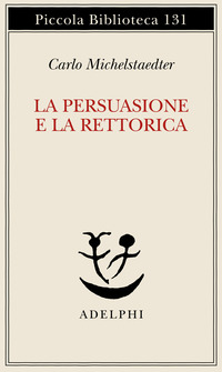 PERSUASIONE E LA RETTORICA