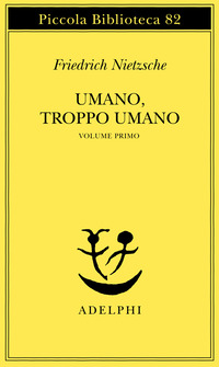 UMANO TROPPO UMANO 1