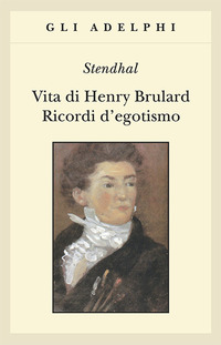 VITA DI HENRY RULARD RICORDI D\'EGOTISMO