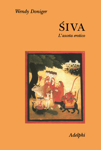 SIVA - L\'ASCETA EROTICO