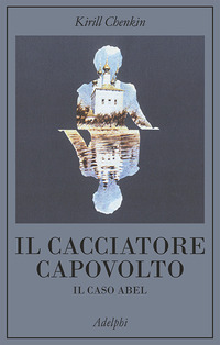 CACCIATORE CAPOVOLTO - IL CASO ABEL