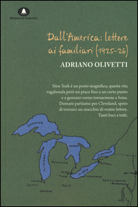 DALL\'AMERICA - LETTERE AI FAMILIARI 1925 - 1926