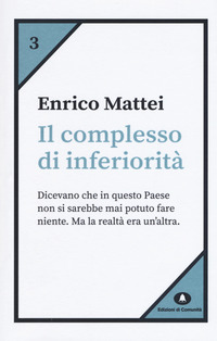 COMPLESSO DI INFERIORITA\' - DICEVANO CHE IN QUESTO PAESE NON SI SAREBBE MAI POTUTO FARE NIENTE