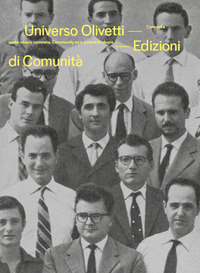 UNIVERSO OLIVETTI - COMUNITA\' COME UTOPIA CONCRETA