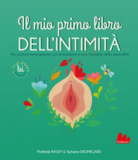 MIO PRIMO LIBRO DELL\'INTIMITA\' - LEI