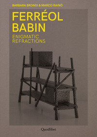 FERREOL BABIN - ENIGMATIC REFRACTIONS