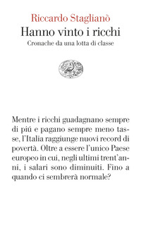 HANNO VINTO I RICCHI - CRONACHE DA UNA LOTTA DI CLASSE