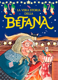 VERA STORIA DELLA BEFANA