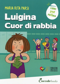 LUIGINA CUOR DI RABBIA