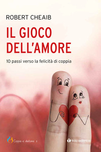 GIOCO DELL\'AMORE - 10 PASSI VERSO LA FELICITA\' DI COPPIA