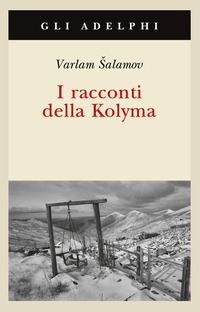 RACCONTI DELLA KOLYMA