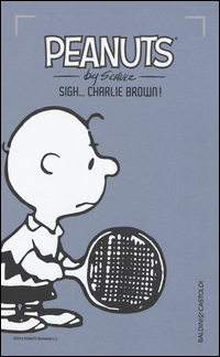 PEANUTS - SIGH CHARLIE BROWN !