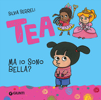 TEA - MA IO SONO BELLA ?