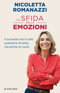 SFIDA DELLE EMOZIONI - IL SUCCESSO NON E\' SOLO QUESTIONE DI TESTA MA ANCHE DI CUORE