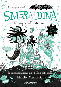 ISADORA MOON - SMERALDINA E LO SPIRITELLO DEI MARI