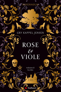 ROSE E VIOLE - ROSENHOLM