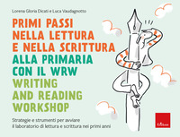 PRIMI PASSI NELLA LETTURA E SCRITTURA ALLA PRIMARIA CON IL WRW WRITING AND READING WORKSHOP