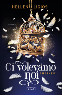 CI VOLEVAMO NOI - CHAINED