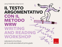 TESTO ARGOMENTATIVO CON IL METODO WRW - WRITING AND READING WORKSHOP LABORATORIO DI SCRITTURA