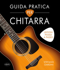 GUIDA PRATICA PER CHITARRA