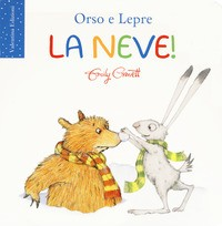 ORSO E LEPRE - LA NEVE ! di GRAVETT EMILY