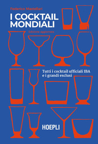 COCKTAIL MONDIALI - TUTTI I COCKTAIL UFFICIALI IBA E I GRANDI ESCLUSI