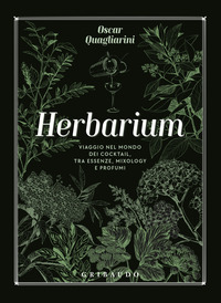 HERBARIUM - VIAGGIO NEL MONDO DEI COCKTAIL TRA ESSENZE MIXOLOGY E PROFUMI