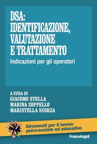 DSA - IDENTIFICAZIONE VALUTAZIONE E TRATTAMENTO - INDICAZIONI PER GLI OPERATORI di STELLA G. - ZOPPELLO M. - SCORZA M.