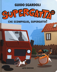 SUPERGATTA CHE SCOMPIGLIO SUPERGATTA