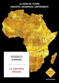 SPERANZA AFRICANA - LA TERRA DEL FUTURO CONCUPITA INCOMPRESA SORPRENDENTE