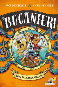 BUCANIERI CANI ALL\'ARREMBAGGIO !