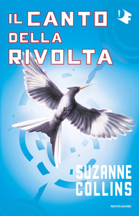 HUNGER GAMES 3 IL CANTO DELLA RIVOLTA