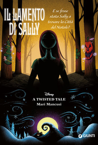 LAMENTO DI SALLY - E SE FOSSE STATA SALLY A TROVARE LA CITTA\' DEL NATALE? A TWISTED TALE