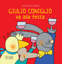 GIULIO CONIGLIO VA ALLA FESTA