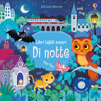 DI NOTTE - LIBRI TATTILI SONORI