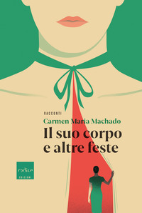 SUO CORPO E ALTRE FESTE