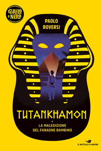 TUTANKHAMON - LA MALEDIZIONE DEL FARAONE BAMBINO