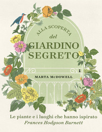 ALLA SCOPERTA DEL GIARDINO SEGRETO