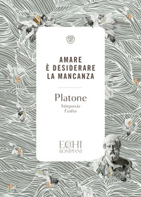 AMARE E\' DESIDERARE LA MANCANZA - SIMPOSIO FEDRO