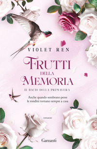 FRUTTI DELLA MEMORIA - IL BACIO DELLA PRIMAVERA