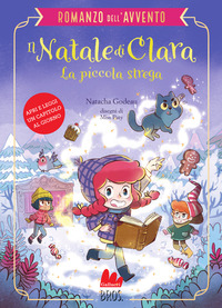 NATALE DI CLARA LA PICCOLA STREGA - ROMANZO DELL\'AVVENTO