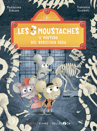 MISTERO DEL ROSICCHIA OSSA - LES 3 MOUSTACHES