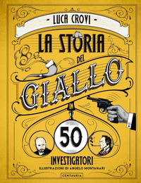 STORIA DEL GIALLO IN 50 INVESTIGATORI