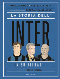 STORIA DELL\'INTER IN 50 RITRATTI