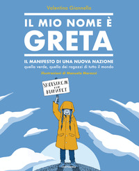 MIO NOME E\' GRETA - IL MANIFESTO DI UNA NUOVA NAZIONE