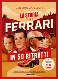 STORIA DELLA FERRARI IN 50 RITRATTI