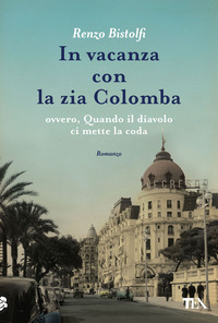 IN VACANZA CON LA ZIA COLOMBA